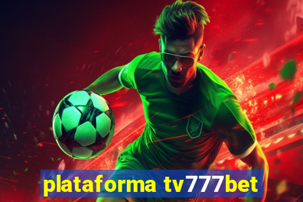 plataforma tv777bet